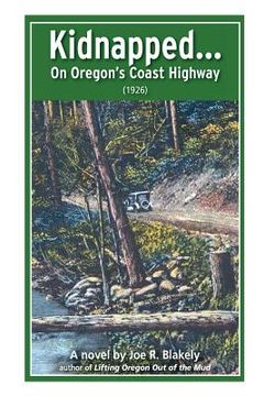 portada Kidnapped, On Oregon's Coast Highway (1926) (en Inglés)