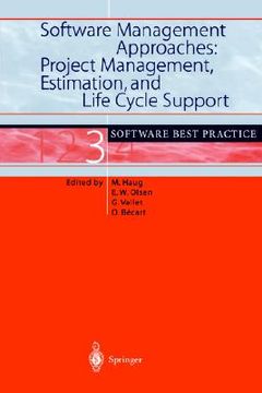 portada software management approaches: project management, estimation, and life cycle support: software best practice 3 (en Inglés)