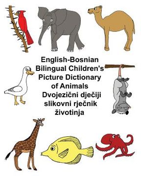 portada English-Bosnian Bilingual Children's Picture Dictionary of Animals (in English)