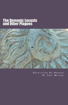 portada the demonic locusts and other plagues: revelation as horror (en Inglés)
