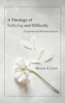 portada A Theology of Suffering and Difficulty (in English)