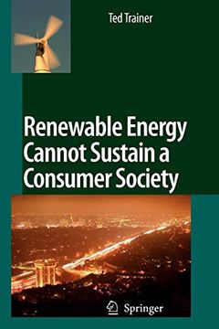 portada Renewable Energy Cannot Sustain a Consumer Society (en Inglés)
