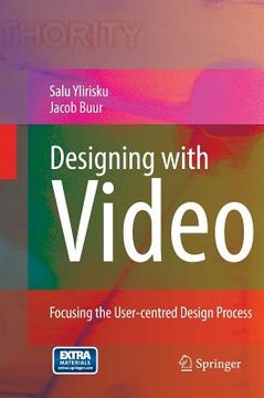 portada Designing with Video: Focusing the User-Centred Design Process (en Inglés)