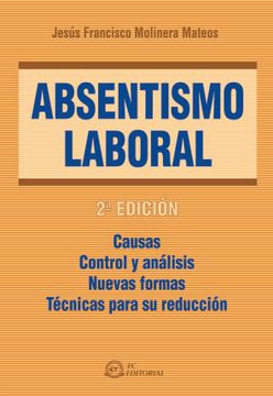 portada Absentismo Laboral: Métodos de Evaluación, Control y Reducción (in Spanish)