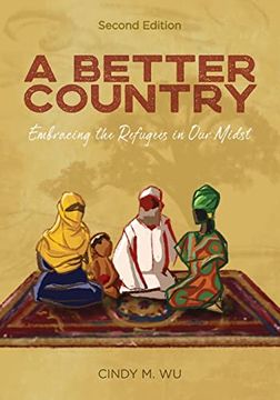 portada A Better Country: Embracing the Refugees in our Midst 
