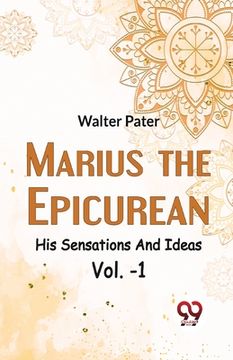 portada Marius The Epicurean His Sensations And Ideas Vol-1 (en Inglés)