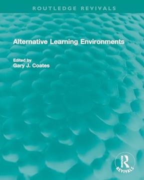portada Alternative Learning Environments (Routledge Revivals) (en Inglés)