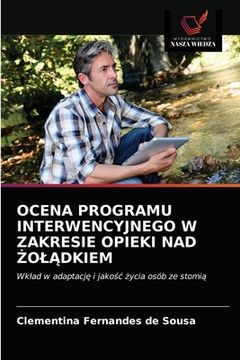portada Ocena Programu Interwencyjnego W Zakresie Opieki Nad ŻolĄdkiem (en Polaco)
