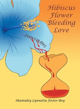 portada Hibiscus Flower Bleeding Love (en Inglés)