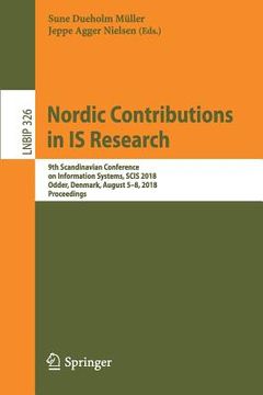 portada Nordic Contributions in Is Research: 9th Scandinavian Conference on Information Systems, Scis 2018, Odder, Denmark, August 5-8, 2018, Proceedings