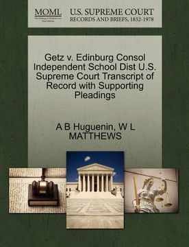 portada getz v. edinburg consol independent school dist u.s. supreme court transcript of record with supporting pleadings