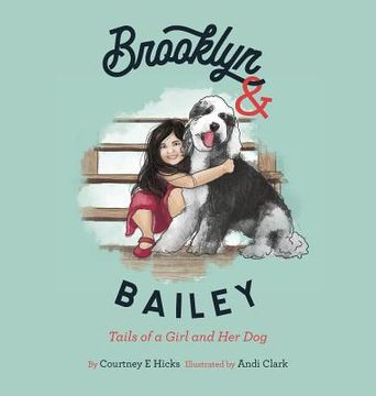 portada Brooklyn & Bailey: Tails of a Girl and Her Dog (en Inglés)