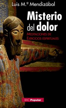 portada Misterio del Dolor. Meditaciones de Ejercicios Espirituales (in Spanish)