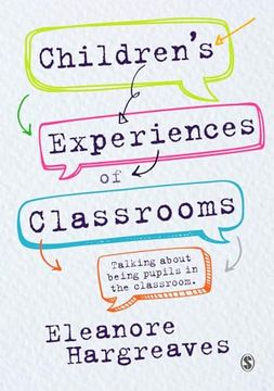 portada Children's Experiences of Classrooms: Talking about Being Pupils in the Classroom
