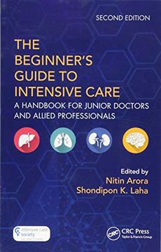 portada The Beginner's Guide to Intensive Care: A Handbook for Junior Doctors and Allied Professionals (en Inglés)