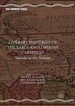 portada Literary Histories of the Early Anglophone Caribbean: Islands in the Stream (in English)