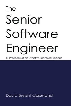 portada The Senior Software Engineer: 11 Practices of an Effective Technical Leader (en Inglés)