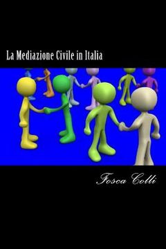 portada La Mediazione Civile in Italia: Il percorso normativo (en Italiano)