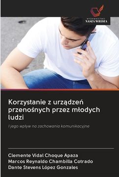 portada Korzystanie z urządzeń przenośnych przez mlodych ludzi (in Polaco)