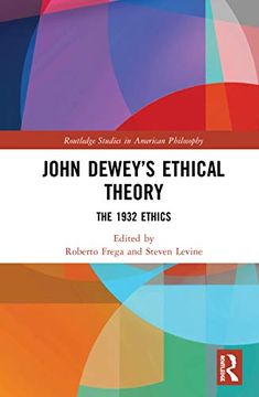 portada John Dewey’S Ethical Theory (Routledge Studies in American Philosophy) (in English)