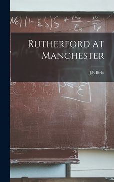portada Rutherford at Manchester (en Inglés)