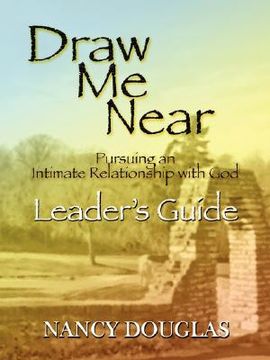 portada draw me near, leader's guide (en Inglés)