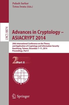 portada Advances in Cryptology -- Asiacrypt 2014: 20Th International Conference on the Theory and Application of Cryptology and Information Security,. Part ii (Lecture Notes in Computer Science) (en Inglés)