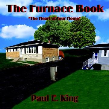 portada the furnace book: the heart of your home (en Inglés)
