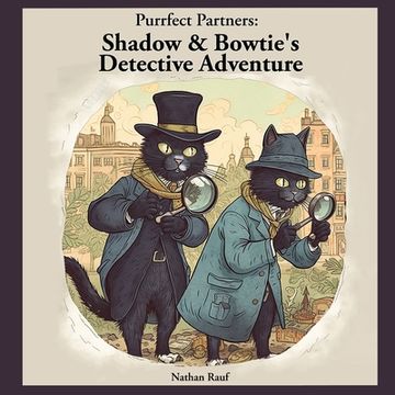 portada Purrfect Partners: Shadow & Bowtie's Detective Adventure (in English)