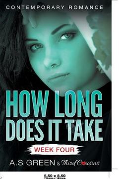portada How Long Does It Take - Week Four (Contemporary Romance) (in English)