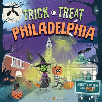 portada Trick or Treat in Philadelphia: A Halloween Adventure Through Philly (in English)