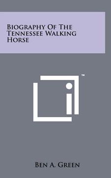 portada biography of the tennessee walking horse (en Inglés)