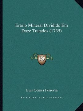 portada Erario Mineral Dividido em Doze Tratados (1735) (en Portugués)