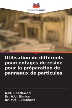 portada Utilisation de différents pourcentages de résine pour la préparation de panneaux de particules (in French)