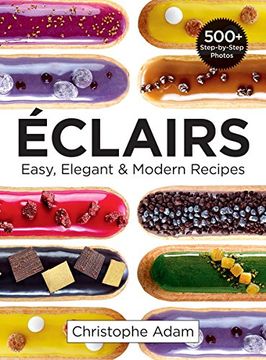 portada Eclairs: Easy, Elegant and Modern Recipes (en Inglés)