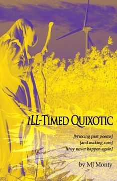 portada iLL-Timed Quixotic: (wincing past poems and making sure they never happen again)