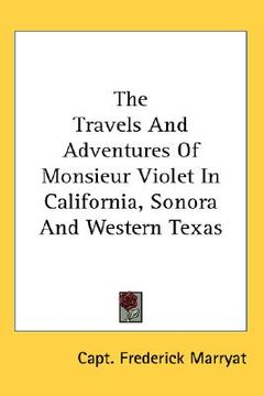 portada the travels and adventures of monsieur violet in california, sonora and western texas