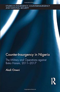 portada Counter-Insurgency in Nigeria: The Military and Operations against Boko Haram, 2011-2017 (Studies in Insurgency, Counterinsurgency and National Security)
