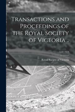 portada Transactions and Proceedings of the Royal Society of Victoria ..; v.10 1874 (en Inglés)