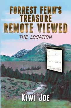 portada Forrest Fenn's Treasure Remote Viewed: The Location (en Inglés)