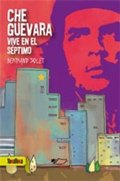 portada Che Guevara Vive en el Séptimo (Takatuka Novelas) (in Spanish)