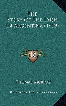 portada the story of the irish in argentina (1919) (in English)
