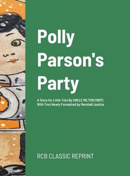 portada Polly Parson's Party: A Story for Little Tots (en Inglés)