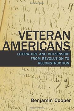 portada Veteran Americans: Literature and Citizenship From Revolution to Reconstruction (Veterans) (en Inglés)