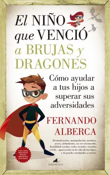 portada El Niño que Venció a Brujas y Dragones: Cómo Ayudar a tu Hijo a Superar sus Adversidades (Padres y Educadores)