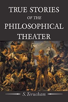 portada True Stories of the Philosophical Theater (en Inglés)
