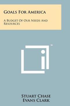 portada goals for america: a budget of our needs and resources