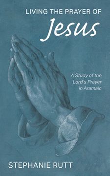 portada Living the Prayer of Jesus (en Inglés)