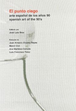 El punto ciego. Arte español de los años 90 (Focus)