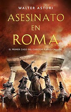 portada Asesinato en Roma: El Primer Caso del Cuestor Flavio Callido (Histórica) (in Spanish)